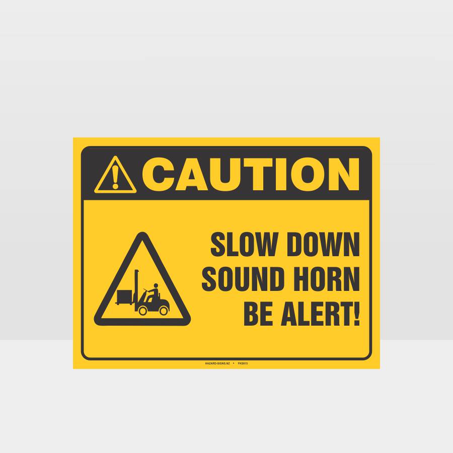 Customized Hazard Signs,Slow Down Sound Horn Be Alert Forklift Sign