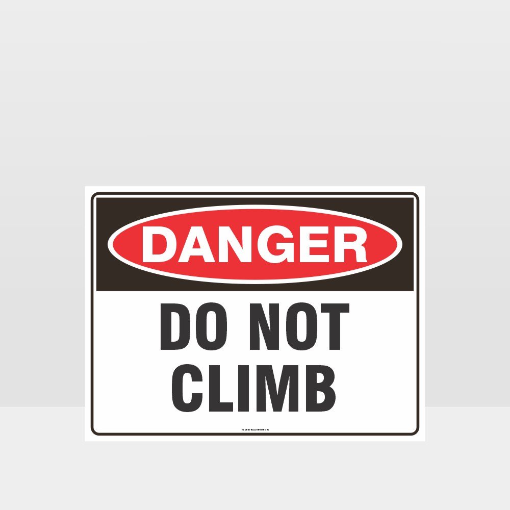 Custom Design Sign,Danger Do Not Climb Sign