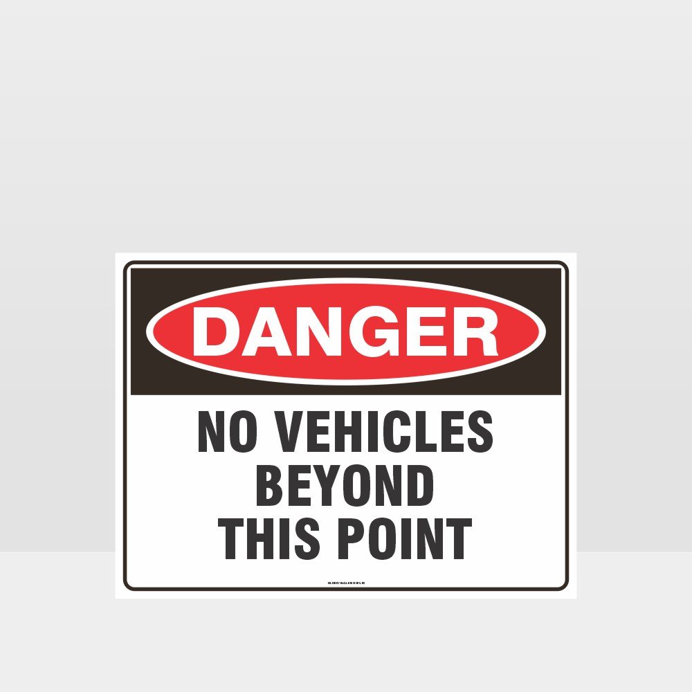 Custom Design Sign,Danger No Vehicle Beyond This Point Sign