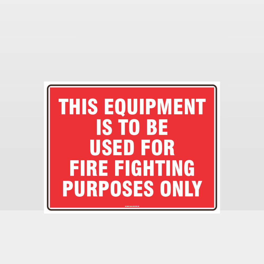 Custom Design Sign,This Equipment For Fire Fighting Only Sign