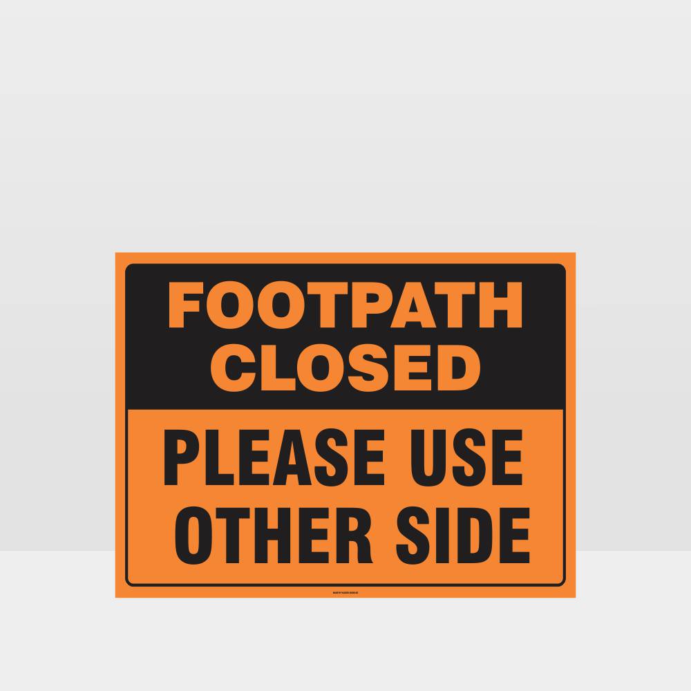 Custom Design Sign,Footpath Closed Sign