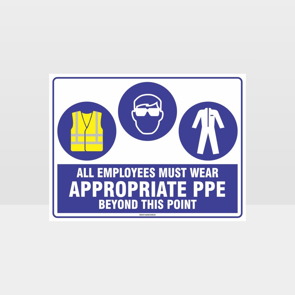 Custom Design Sign,Appropriate Ppe Beyond This Point Hi+Eye+C