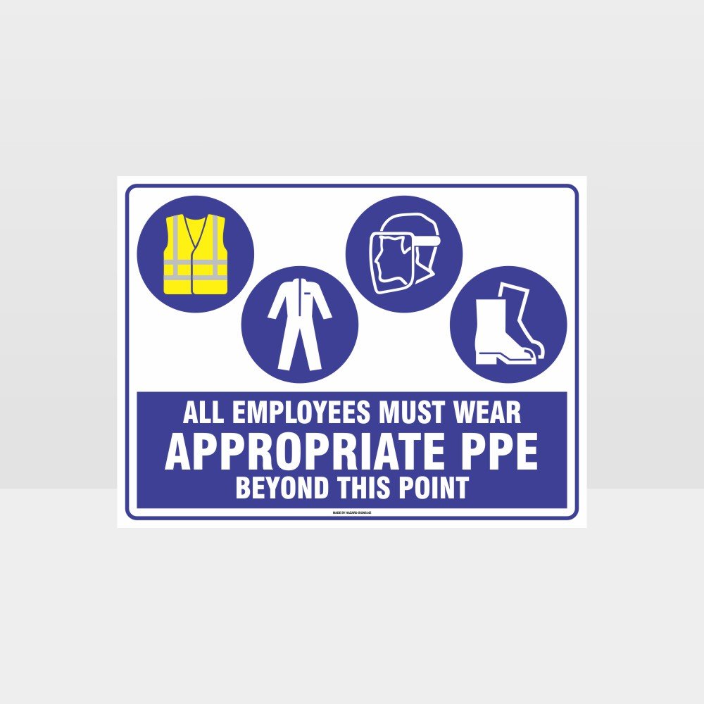 Custom Design Sign,Appropriate Ppe Beyond This Point Hi+C+Face+F (Copy)