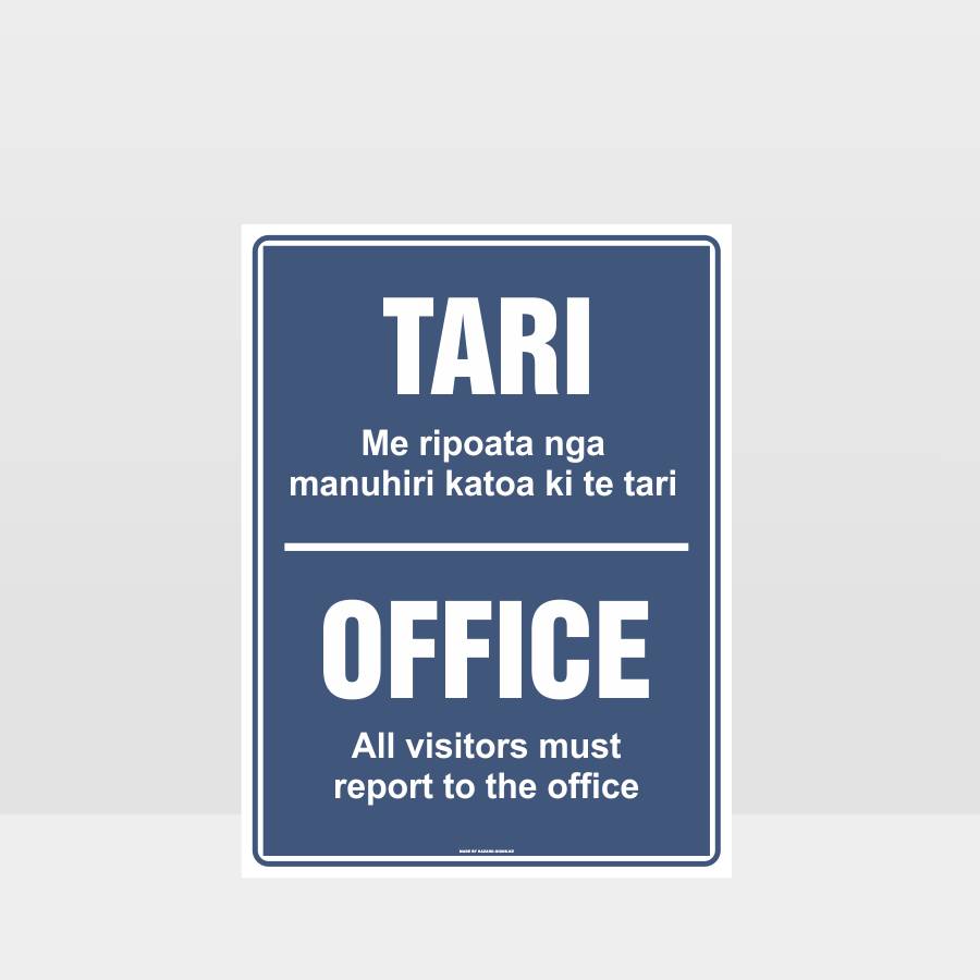 Custom Design Sign,Te Reo Visitors Must Report To The Office Sign