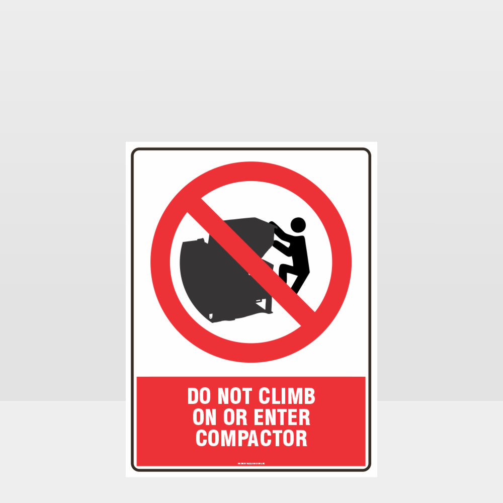 Custom Design Sign,Prohibition Do Not Enter Compactor Sign