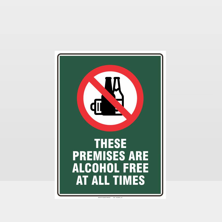 Custom Design Sign,Prohibition These Premises Alcohol Free Sign