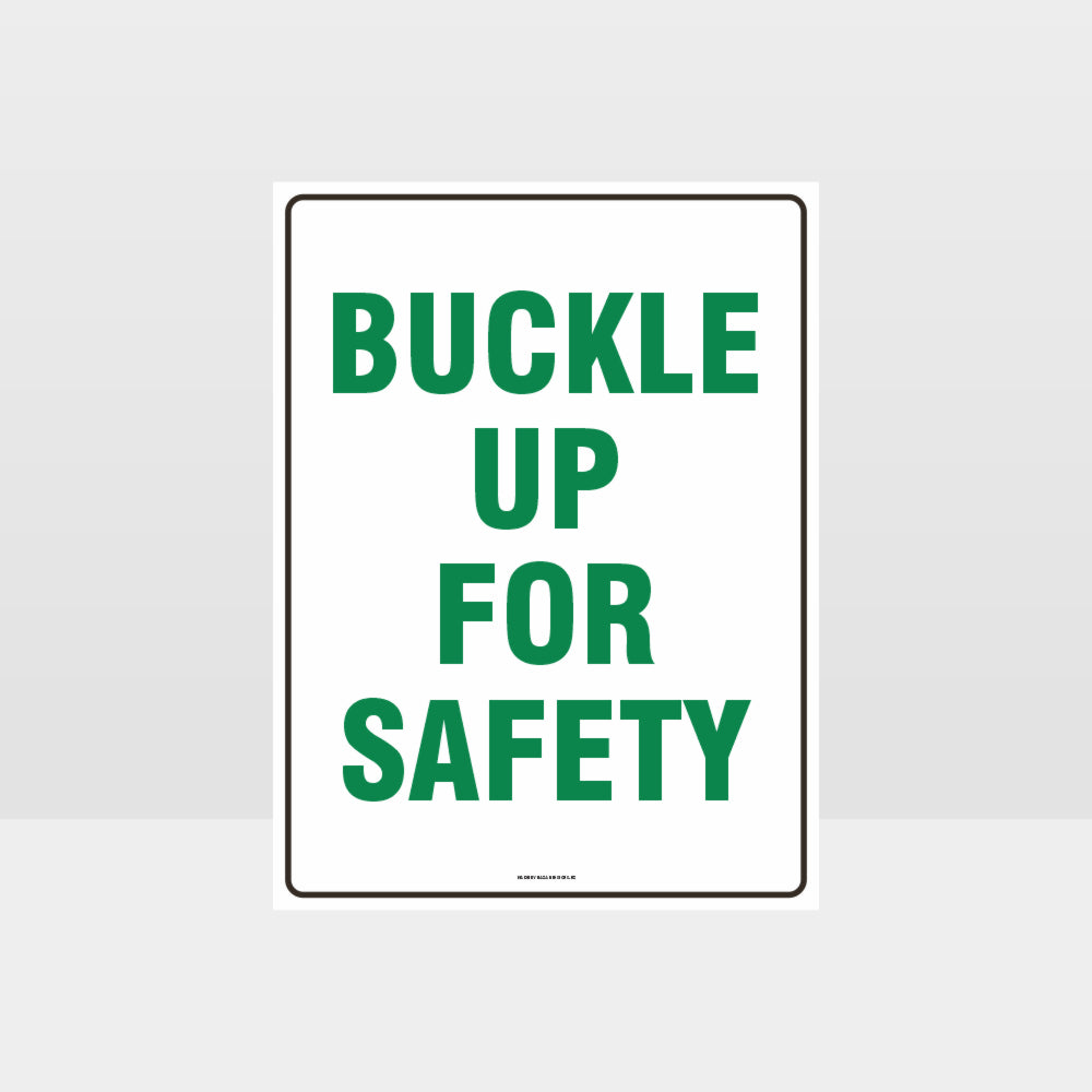 Custom Design Sign,Buckle Up For Safety Sign