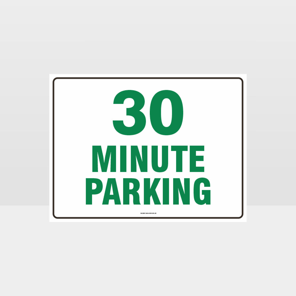 Custom Yard Signs,30 Minute Parking Sign