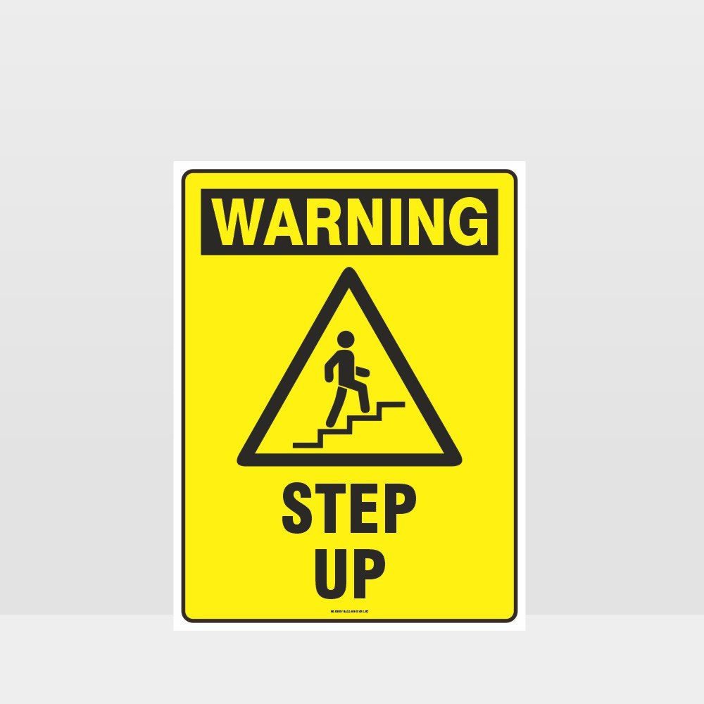 Custom Design Sign,Warning Step Up Sign